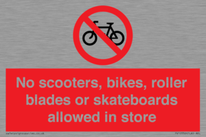 No scooters, bikes, roller blades or skateboards allowed in store